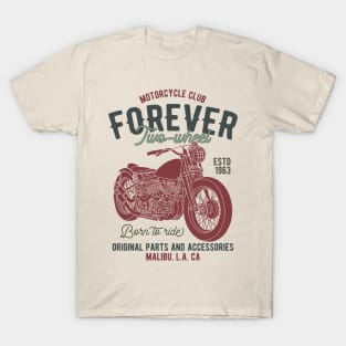 Motorcycle Club Forever Two Wheels T-Shirt